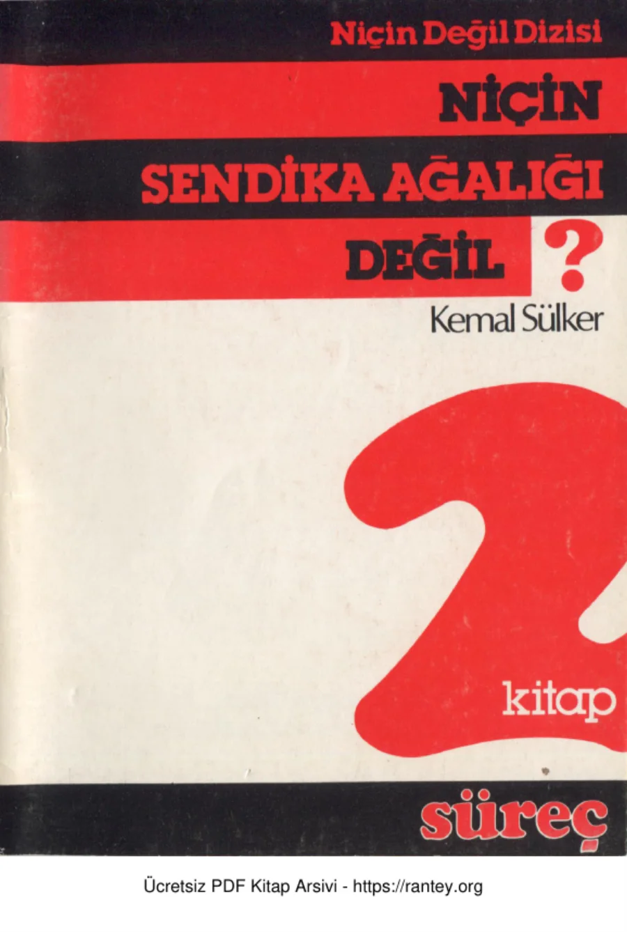 Niçin Sendika Ağalığı Deği kapak görseli