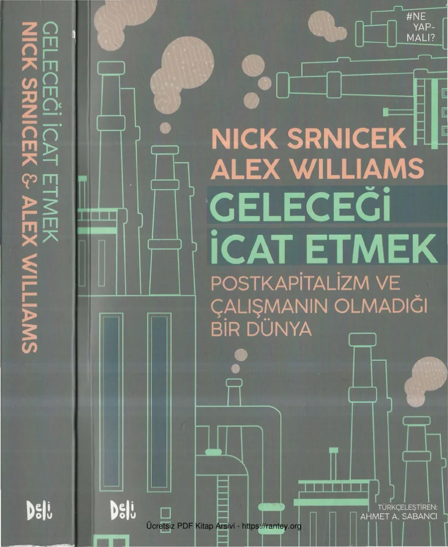 Nick Srnicek Alex Williams Geleceği İcat Etmek Deli Dolu Yayınları kapak görseli