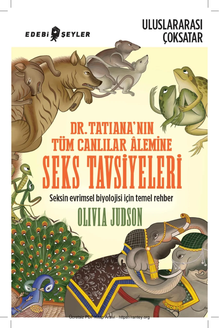 Olivia Judson Dr Tatiananın Tüm Canlılar lemine Seks Tavsiyeleri Edebi Şeyler Yayınları kapak görseli