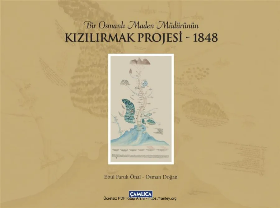 Önal Bir Osmanlı maden müdürünün Kızılırmak projesi 1848 Çamlıca yayınları kapak görseli