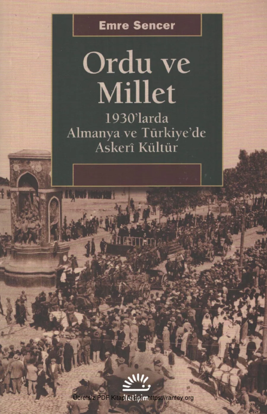Ordu ve Millet 1930larda Almanya ve Türkiyede Asker Kültür kapak görseli