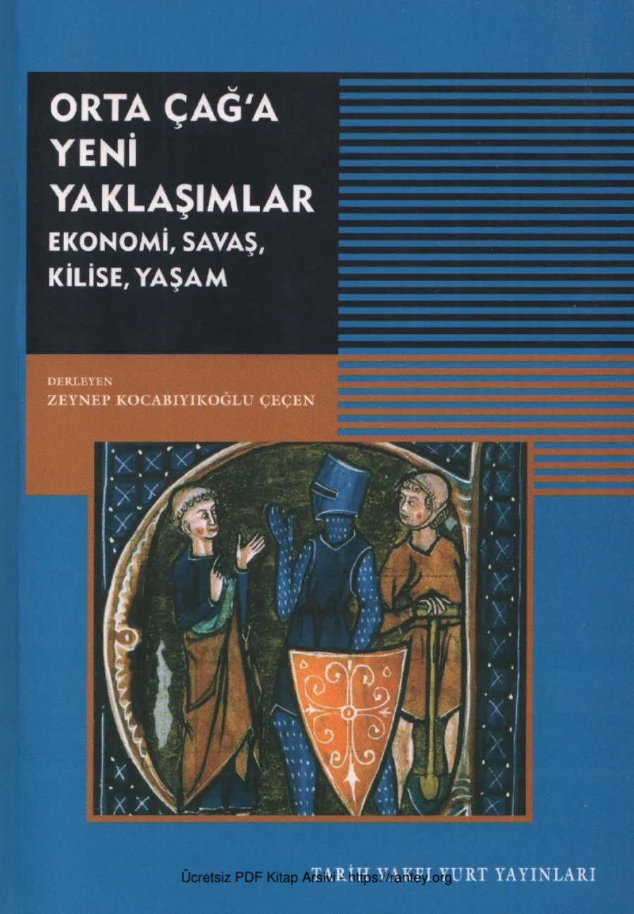 Orta Çağa Yeni Yaklaşımlar Ekonomi Savaş Kilise Yaşam kapak görseli