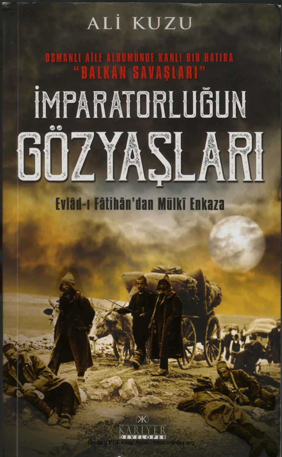 Osmanlı Aile Albümünden Kanli Bir Hatıra Balkan Savaşları İmparatorluğun Gözyaşları kapak görseli