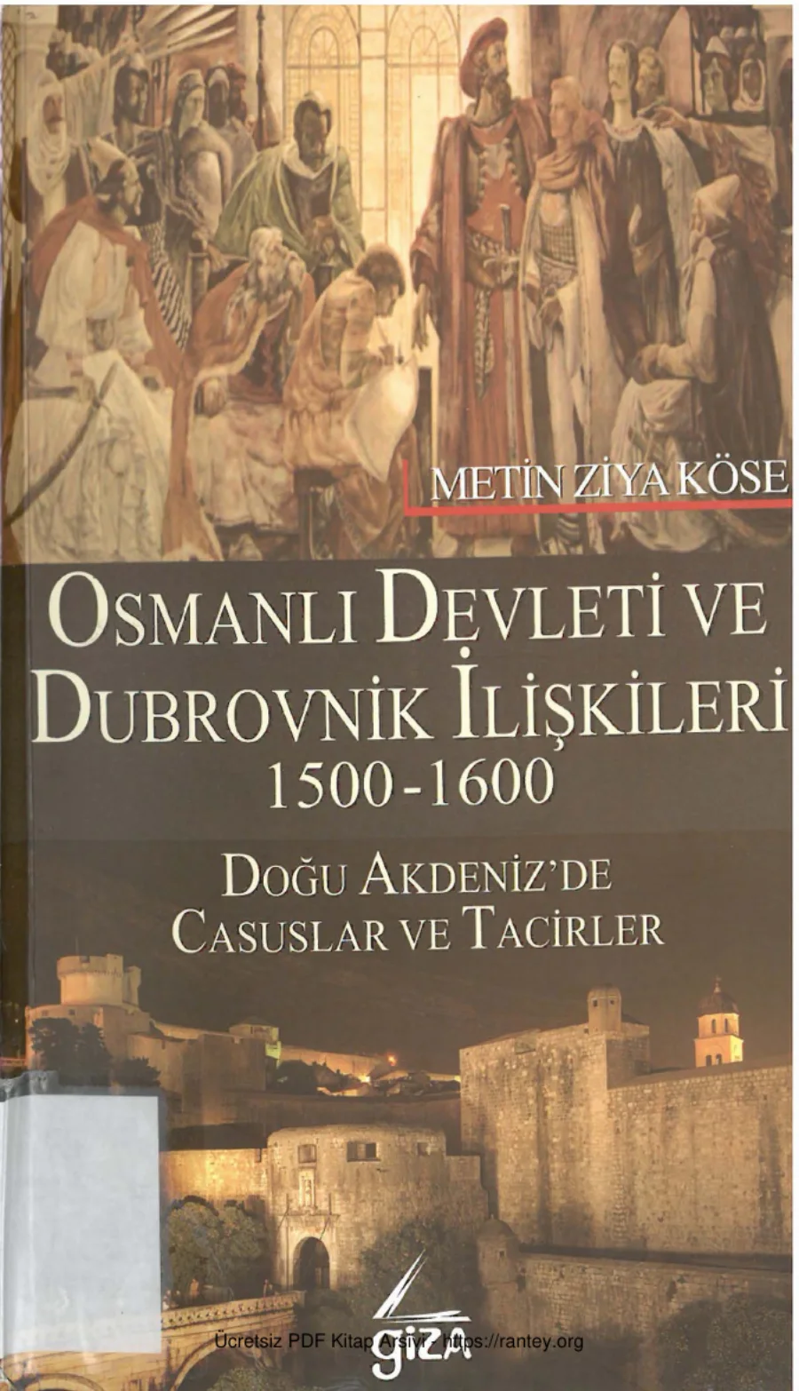 Osmanlı Devleti ve Dubrovnik İlişkileri 1500 1600 kapak görseli