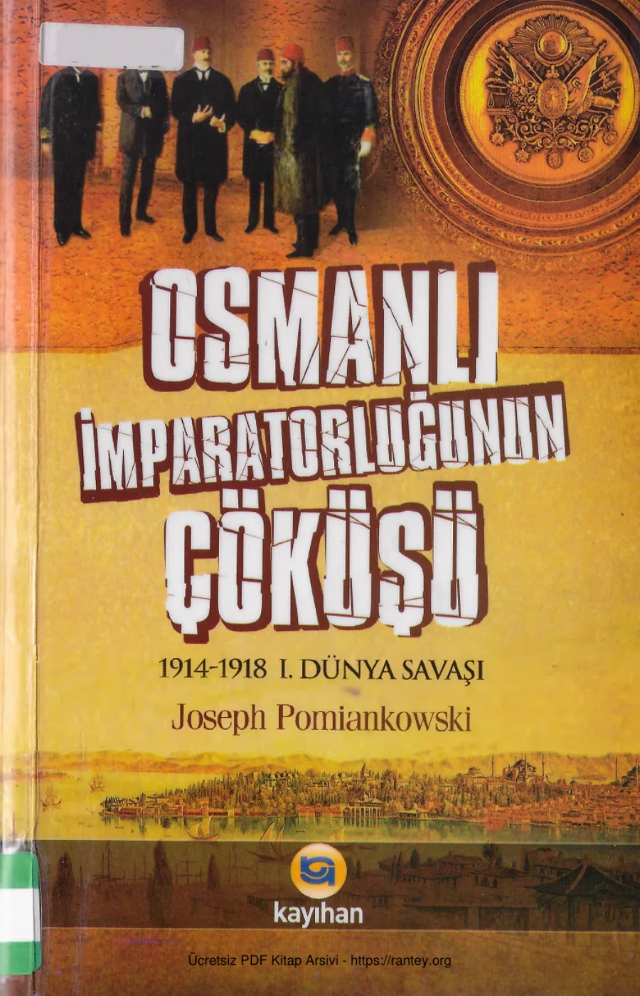 Osmanlı İmparatorluğunun Çöküşü Kayıhan Yayınları kapak görseli