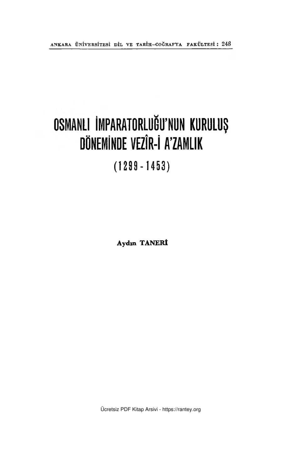 Osmanlı İmparatorluğunun Kuruluş Döneminde Vezr i Azamlık 1299 1453 kapak görseli