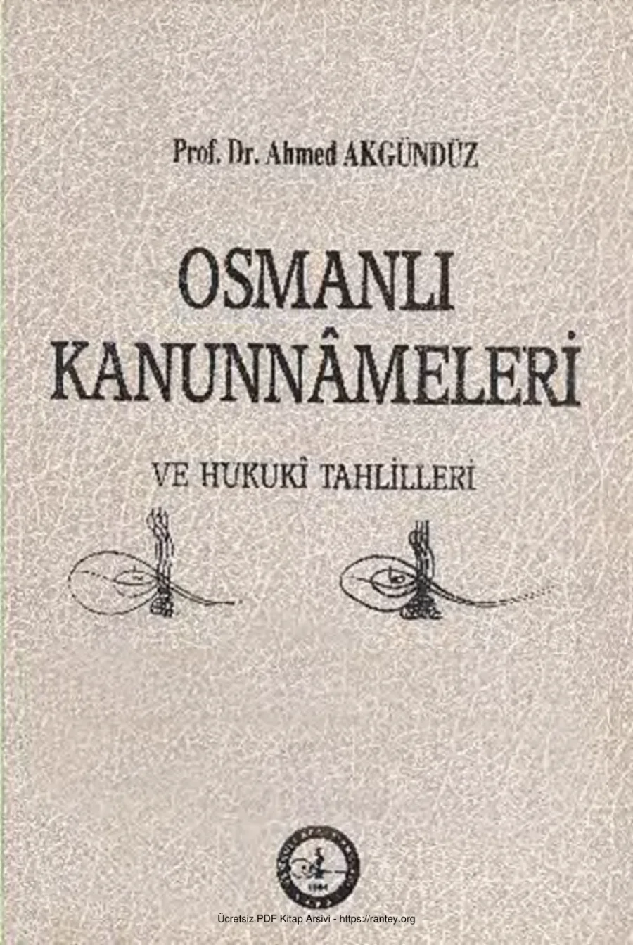 Osmanlı Kanunnameleri ve Hukuki Tahliller 5 FEY Vakfı Yayınları kapak görseli