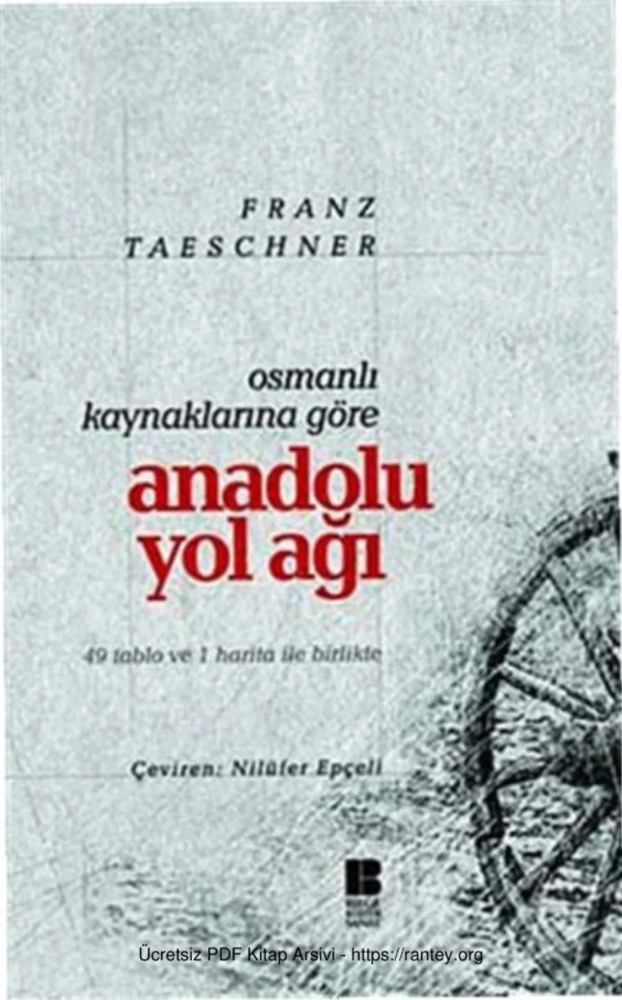 Osmanlı Kaynaklarına Göre Anadolu Yol Ağı kapak görseli