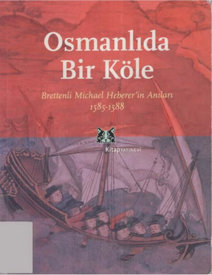 Osmanlıda Bir Köle Brettenli Michael Hebererin Anıları kapak görseli