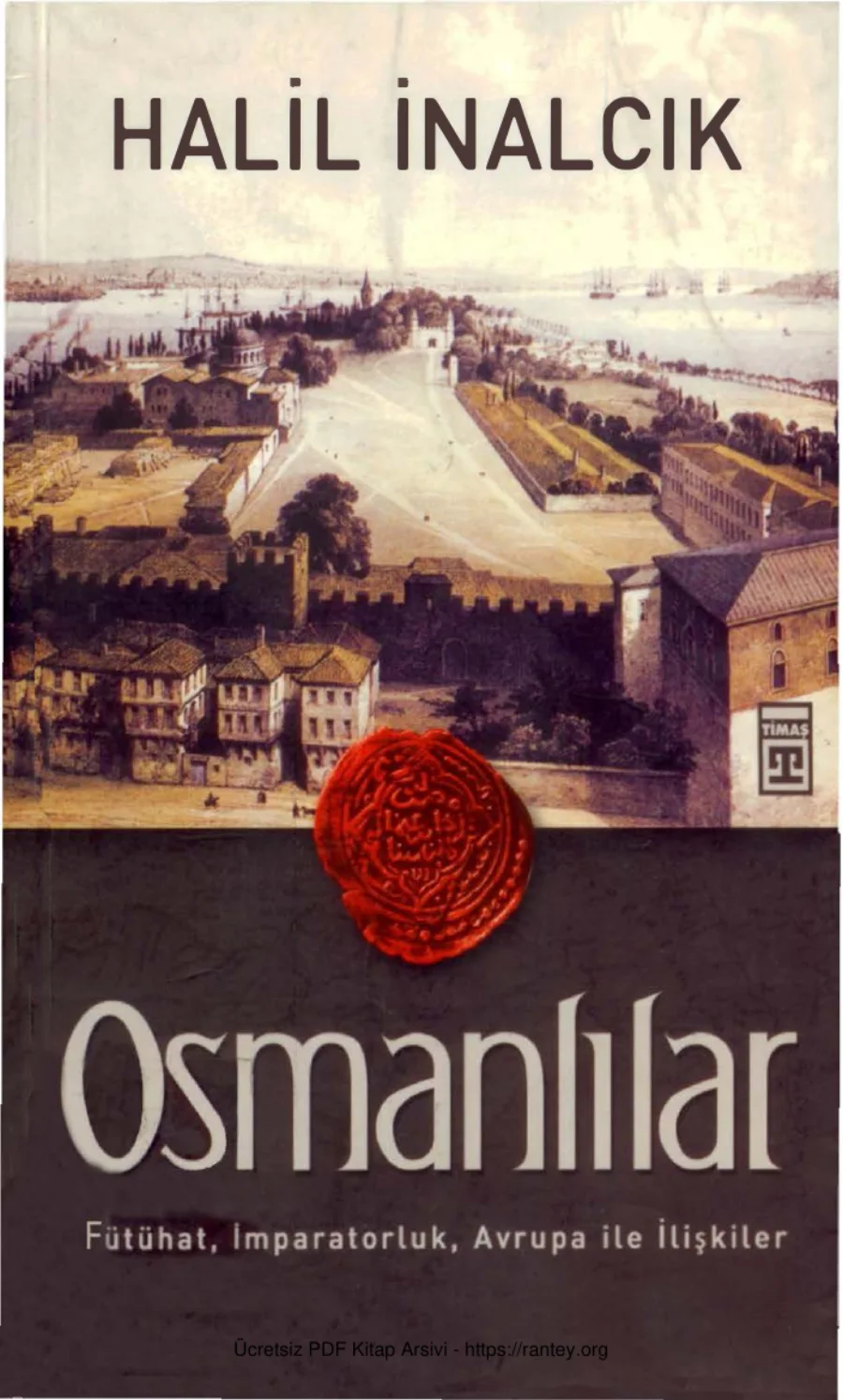 Osmanlılar Fütühat İmparatorluk Avrupa İle İlşkiler Timaş Yayınları kapak görseli