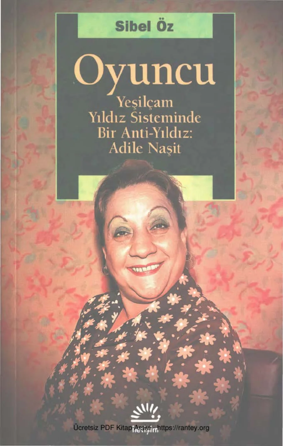Oyuncu Yeşilçam Yıldız Sisteminde Bir Anti Yıldız Adile Naşit kapak görseli