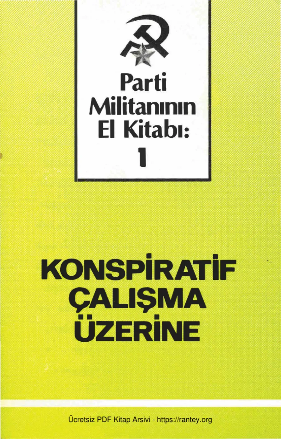 Parti Militanının El Kitabı 1 Konspiratif Çalışma Üzerine kapak görseli