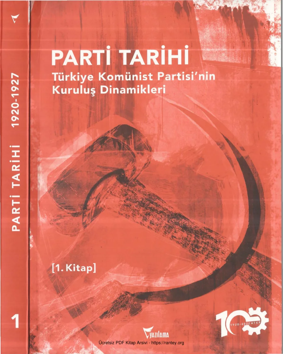 Parti Tarihi Cilt 1 1920 1927 Türkiye Komünist Partisinin Kuruluş Dinamikleri kapak görseli