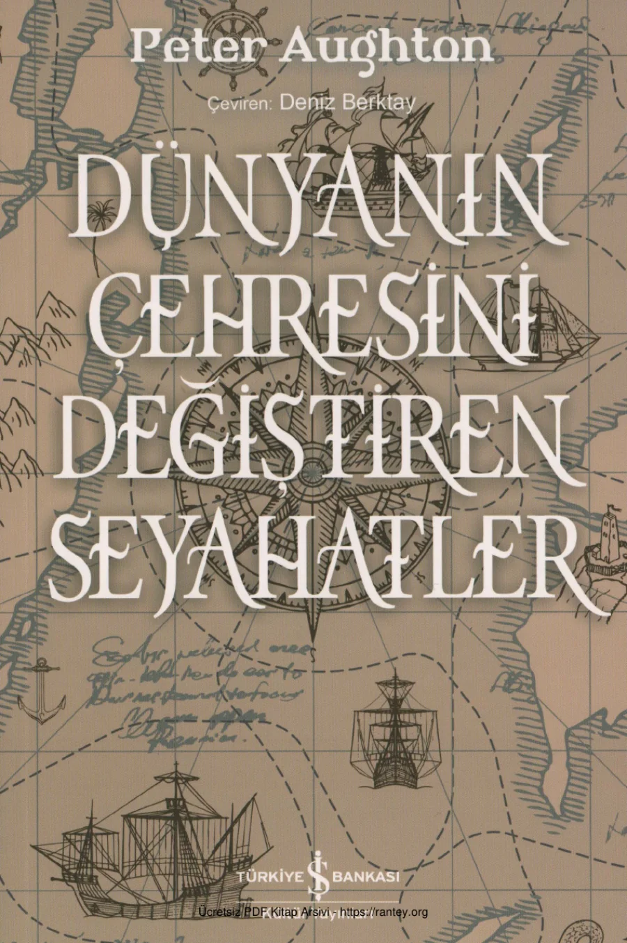 Peter Aughton Dünyanın Çehresini Değiştiren Seyahatler kapak görseli