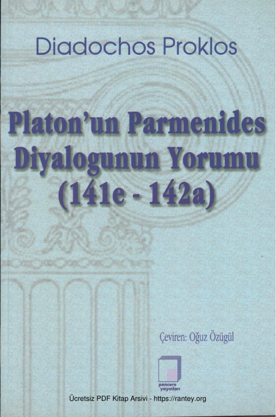 Platonun Parmenides Diyalogunun Yorumu 141e 142a Pencere Yayınları kapak görseli