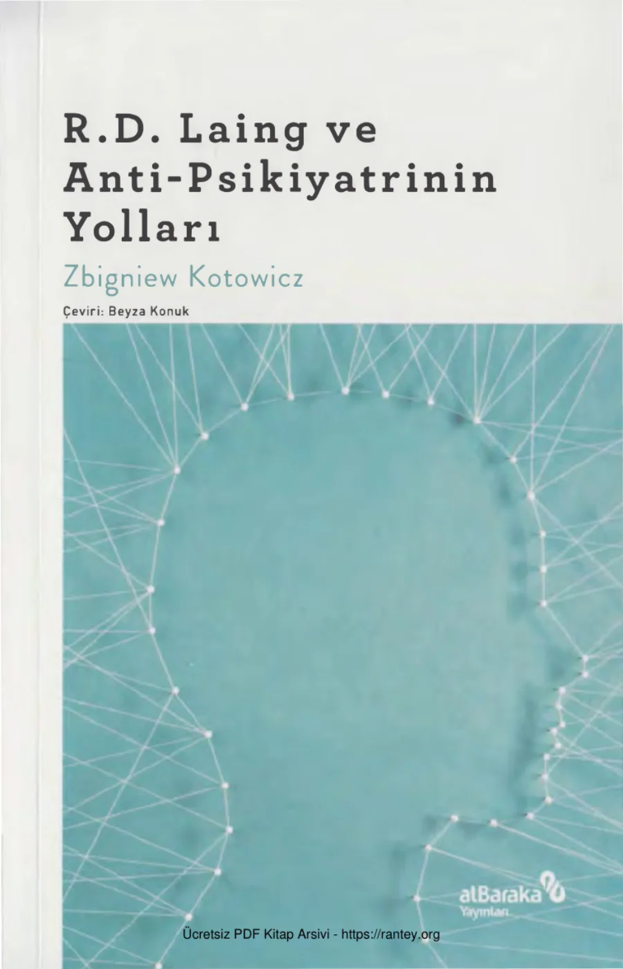 R D Laing ve Anti Psikiyatrinin Yolları Albaraka Yayınları kapak görseli