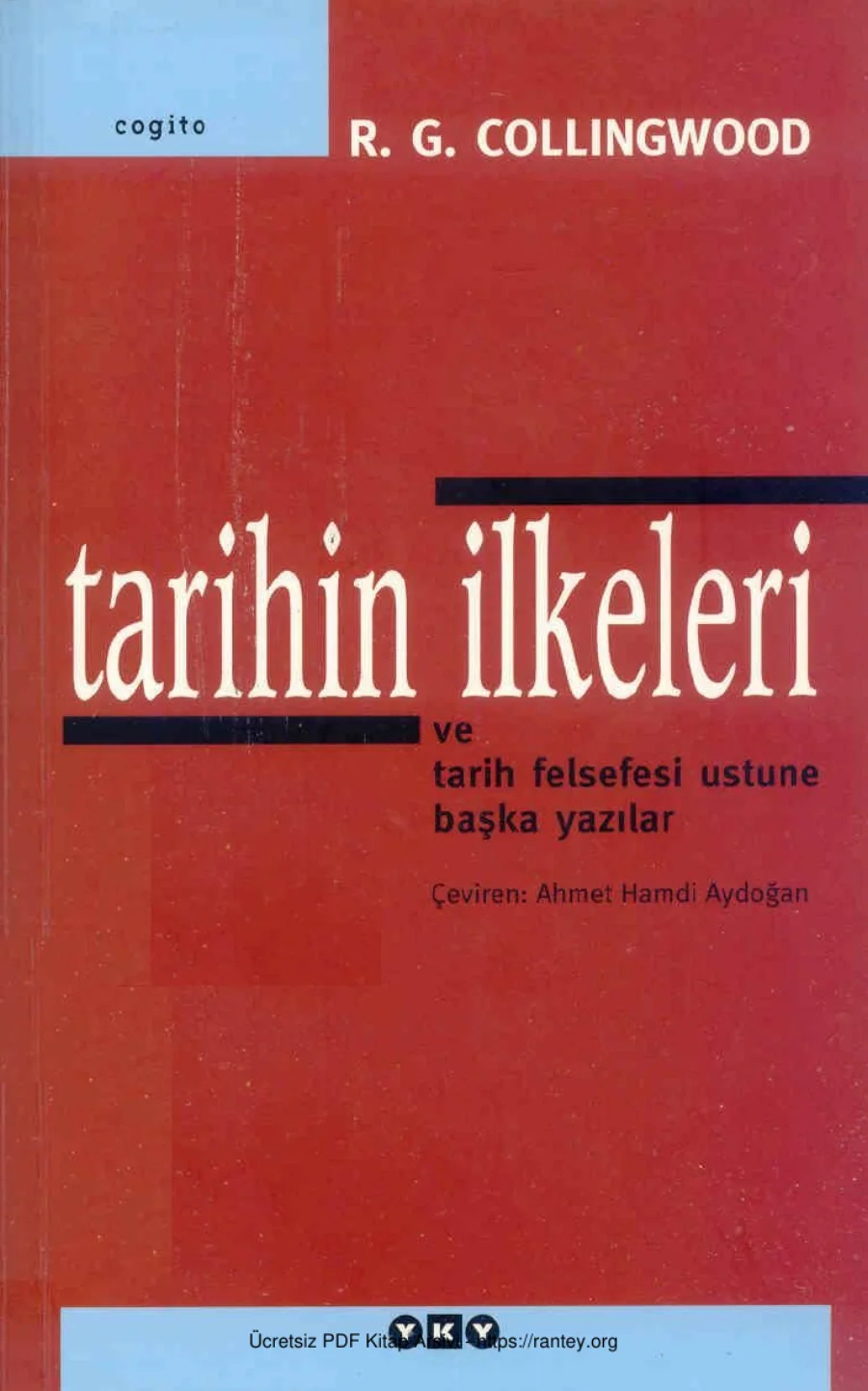 R G Collingwood Tarihin İlkeleri ve Tarih Felsefesi Üstüne Başka Yazılar kapak görseli