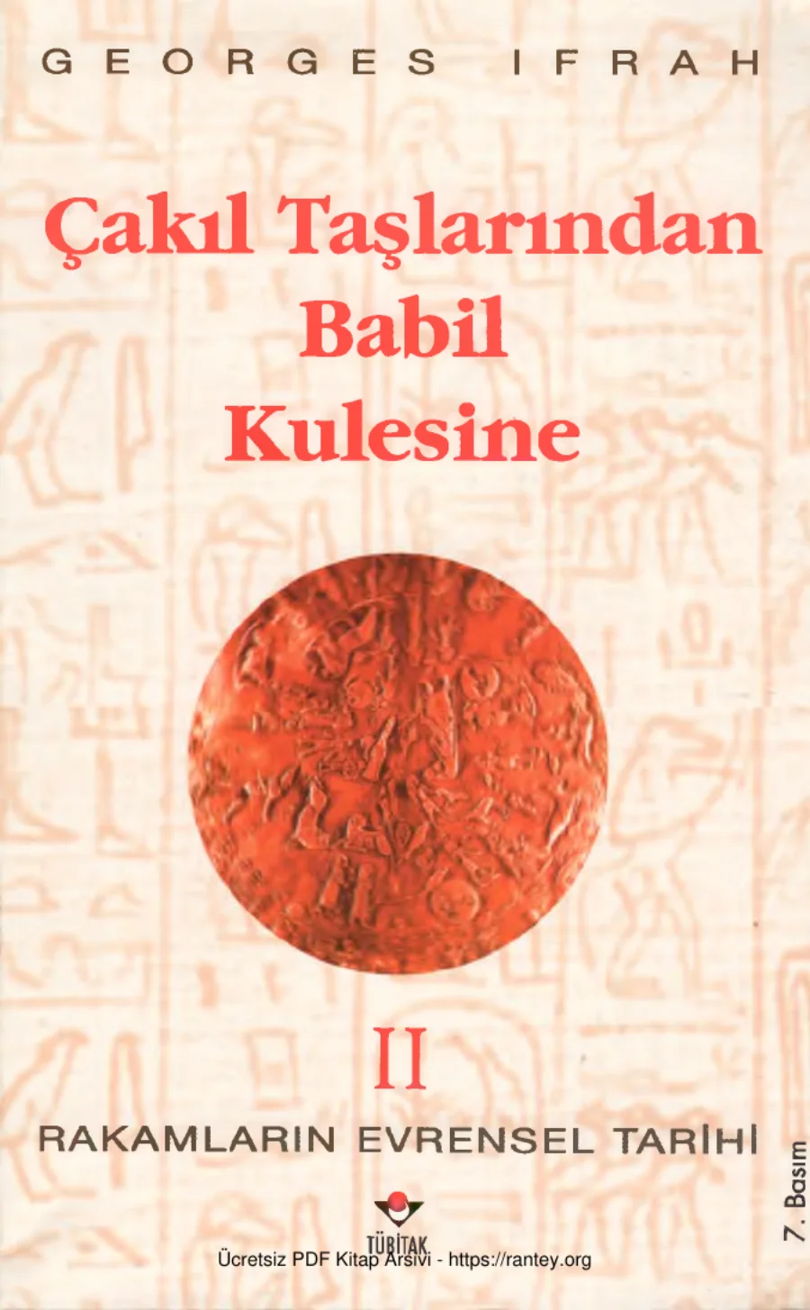 Rakamların Evrensel Tarihi Cilt II Çakıl Taşlarından Babil Kulesine kapak görseli