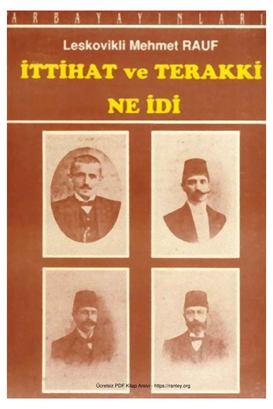 Rauf İttihat ve Terakki Ne İdi haz Bülent Demirbaş kapak görseli
