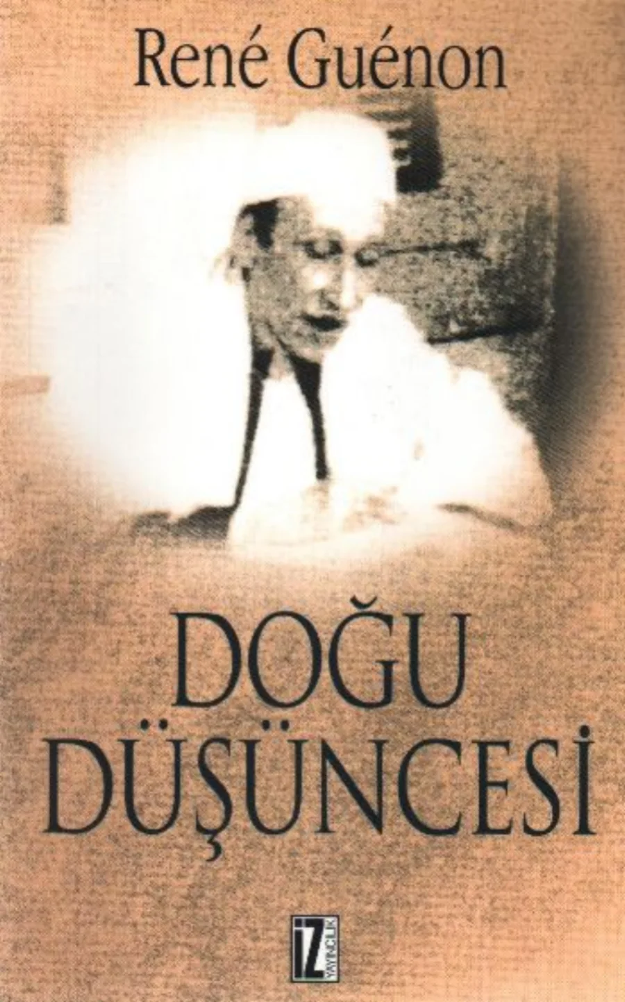 Rene Guenon Doğu Düşüncesi İz Yayınları kapak görseli