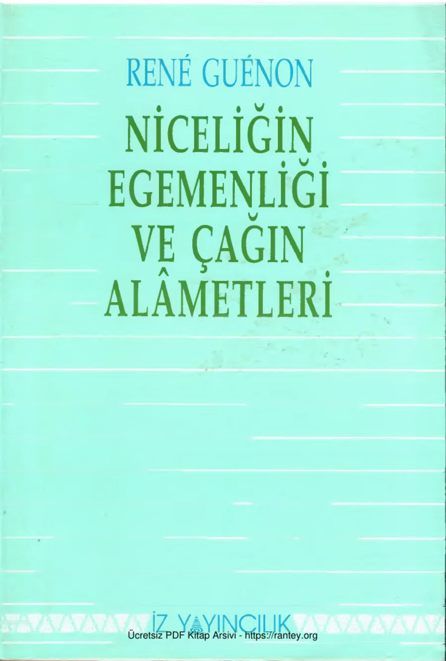 Rene Guenon Niceliğin Egemenliği ve Çağın Alametleri kapak görseli