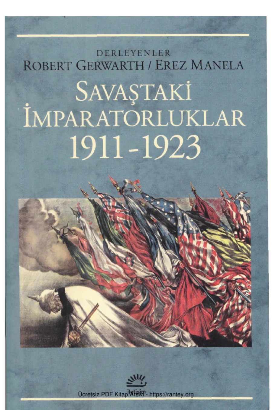 Robert Gerwarth Erez Manela Savaştaki İmparatorluklar 1911 1923 kapak görseli