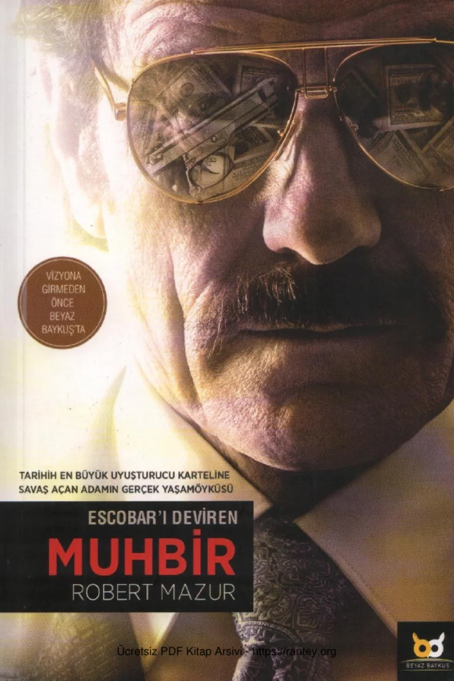 Robert Mazur Escobarı Deviren Muhbir Beyaz Baykş Yayınları kapak görseli