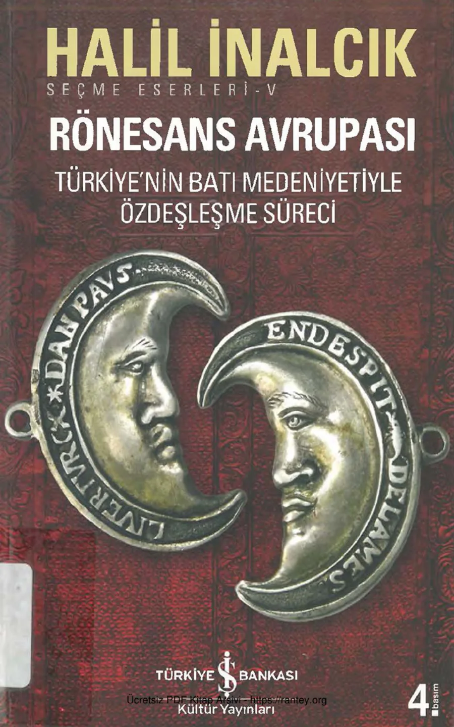 Rönesans Avrupası Türkiyenin Batı Medeniyetiyle Özdeşleşme Süreci İş Bankası Yayınları kapak görseli
