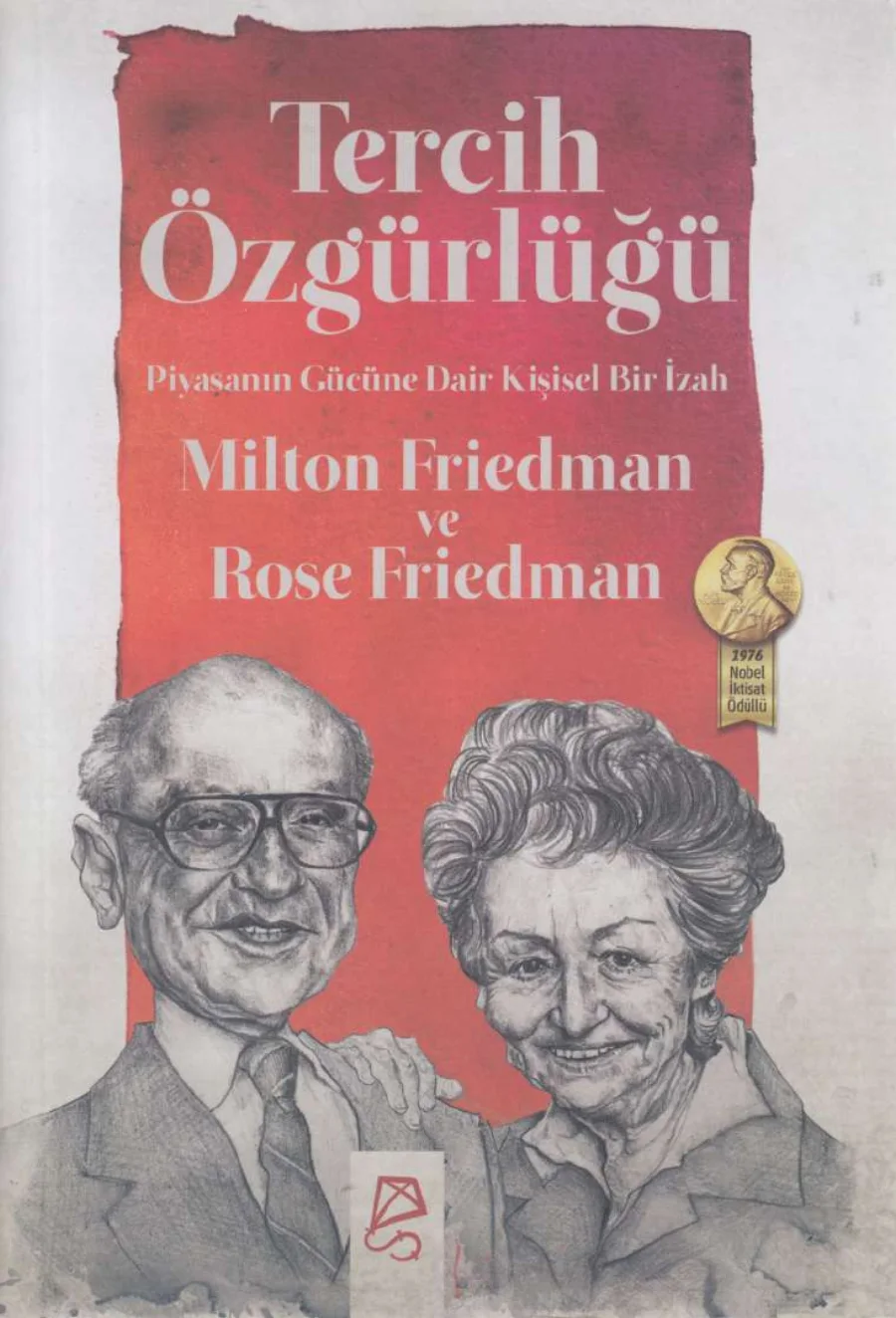 Rose Firedman Tercih Özgürlüğü Piyasanın Gücüne Dair Kişisel Bir İzah Serbest Kitaplar kapak görseli