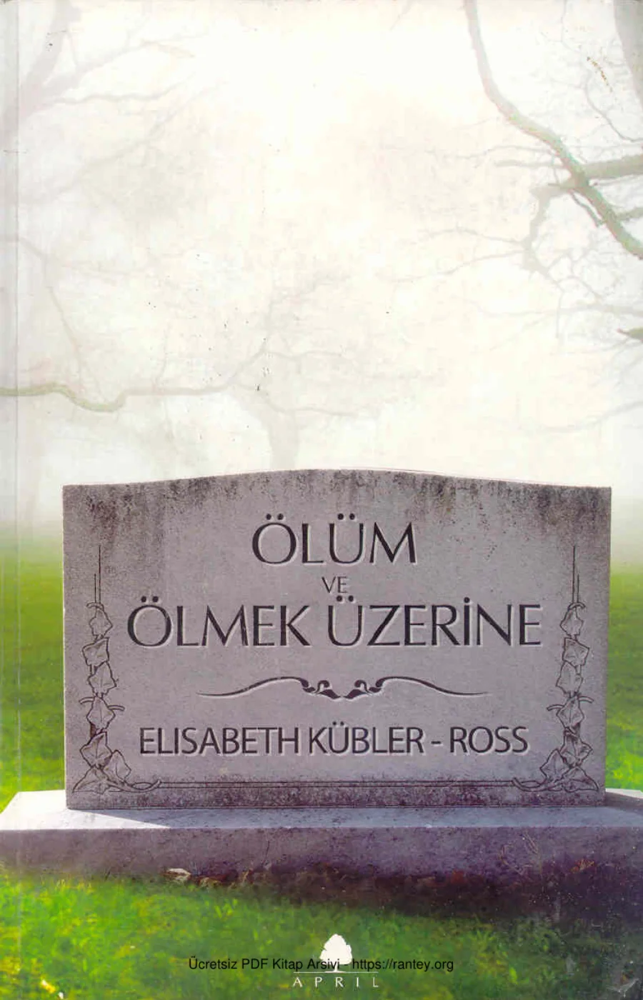 Ross Ölüm ve Ölmek Üzerine April Yayınları kapak görseli