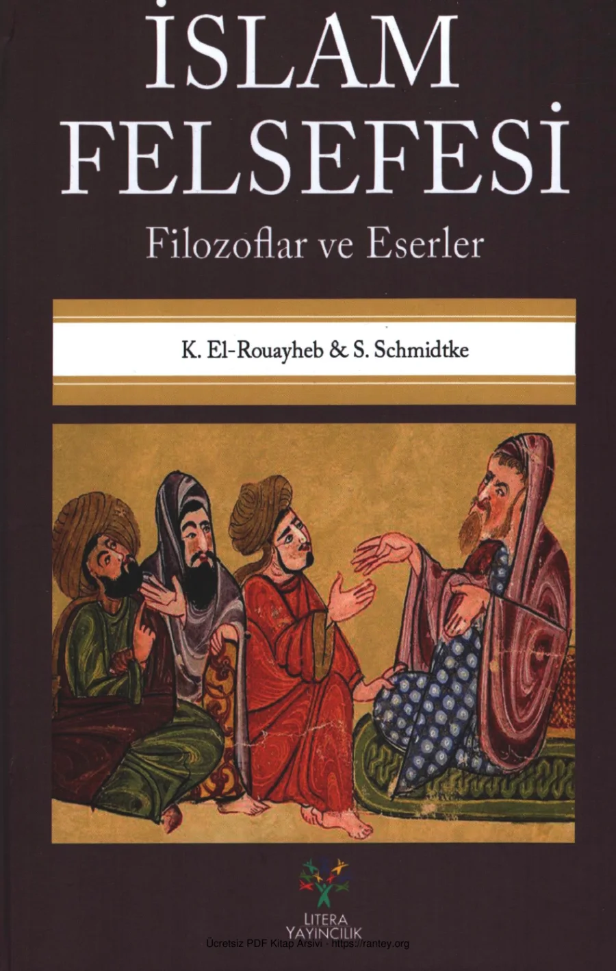 Rouayheb Sabine Schrnidtke İslam Felsefesi Filozoflar ve Eserler Litera Yayınları kapak görseli