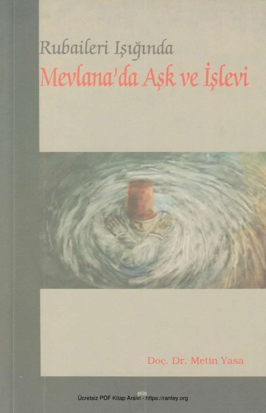Rubaileri Işığında Mevlanada Aşk ve İşlevi kapak görseli