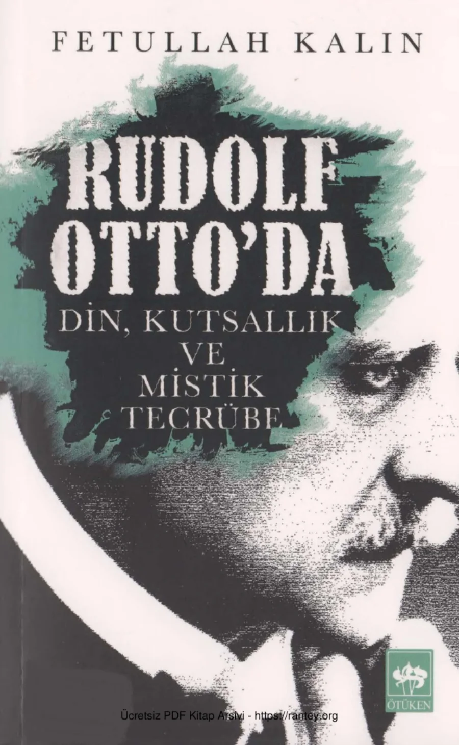 Rudolf Otto'da Din, Kutsallık ve Mistik Tecrübe kapak görseli