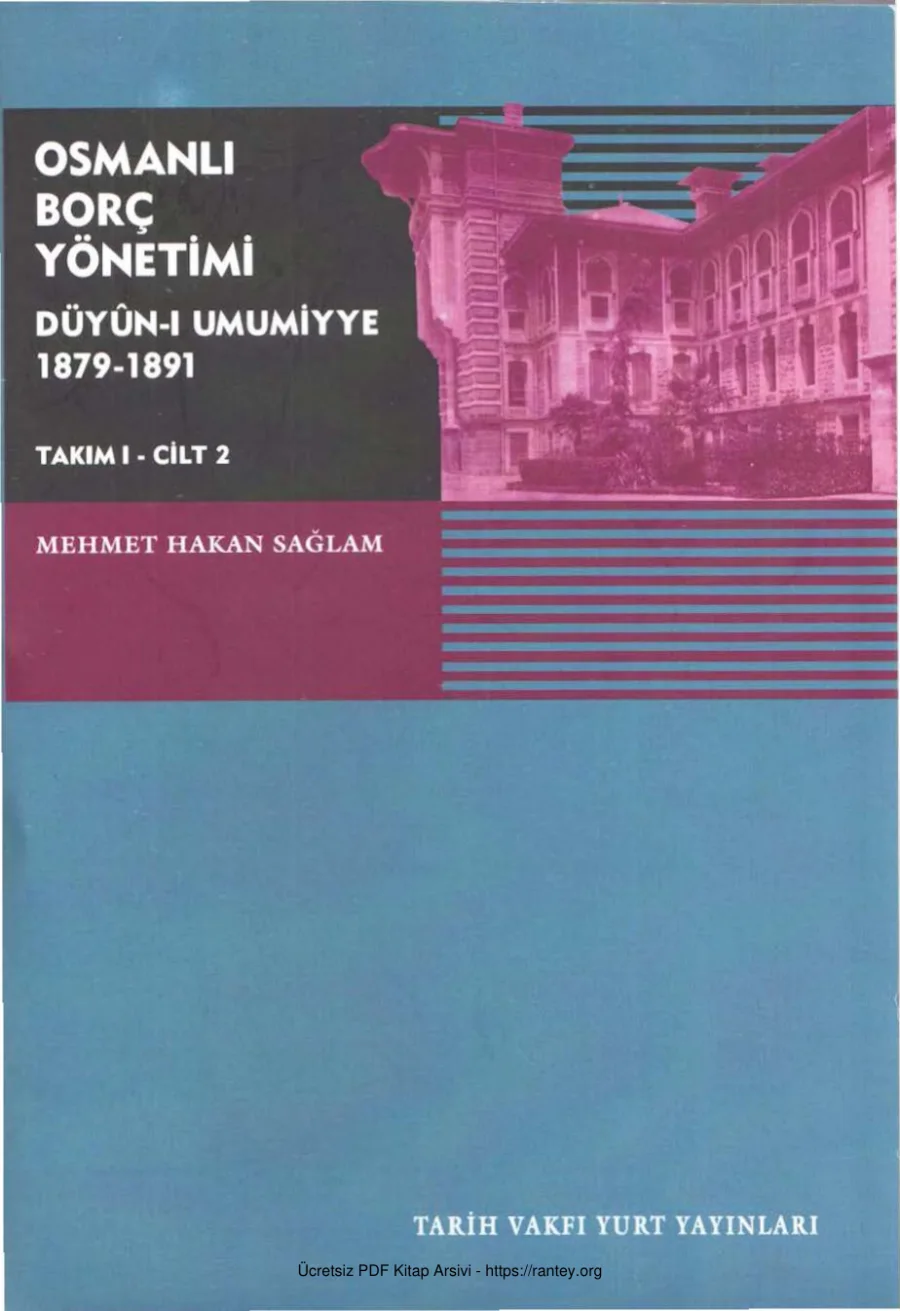 Sağlam Osmanlı Borç Yönetimi 1879 1891 Cilt 2 Tarih Vakfı Yurt Yayınları kapak görseli