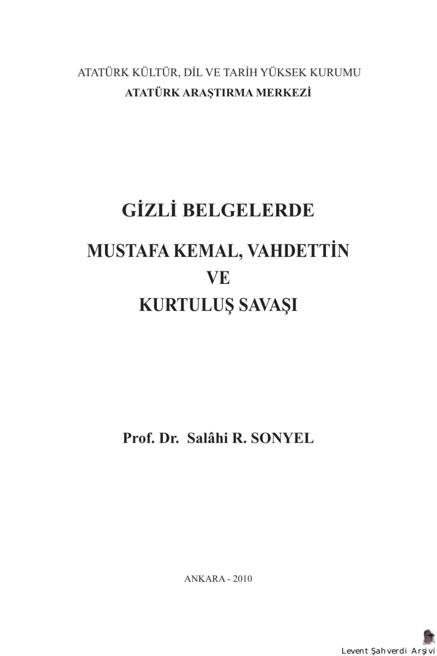 Salahi R Sonyel Gizli Belgelerde Mustafa Kemal Vahdettin ve Kurtuluş Savaşı AAM Yayınları kapak görseli