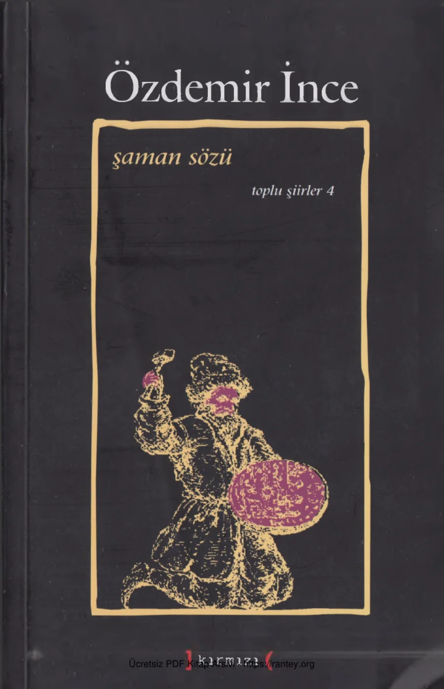 Şaman Sözü Toplu Şiirler 4 Kırmızı Yayınları kapak görseli