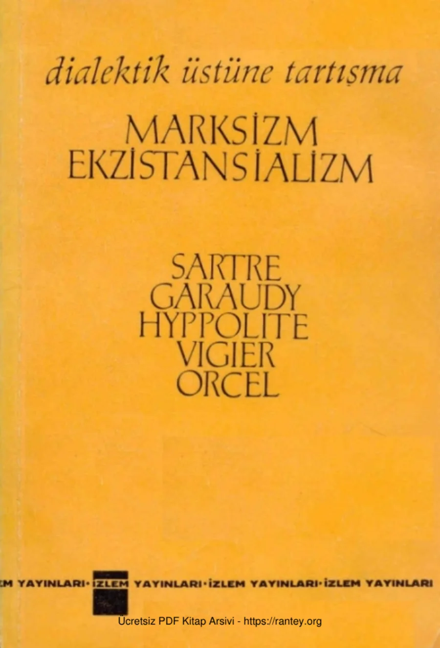 Sartre Garaudy Hyppolite Vigier Orcel Dialektik Üstüne Tartışma kapak görseli