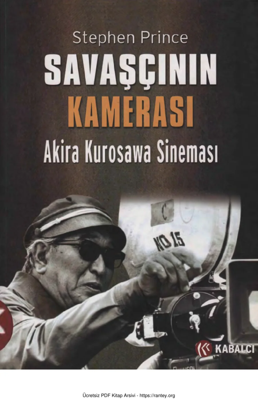 Savaşçının Kamerası Akira Kurosawa Sineması kapak görseli