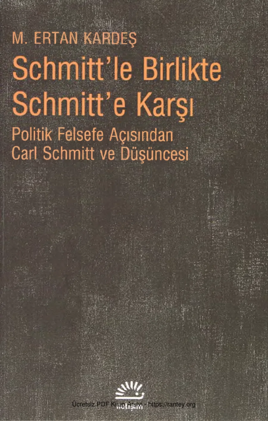 Schmitt'le Birlikte Schmitt'e Karşı kapak görseli