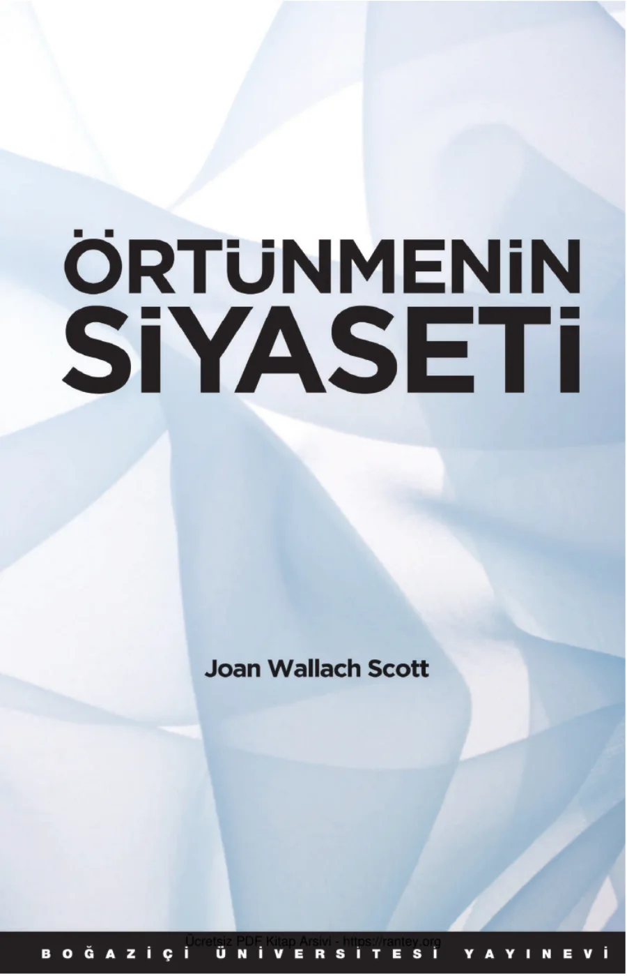 Scott Örtünmenin Siyaseti Boğaziçi Üniversitesi Yayınları kapak görseli