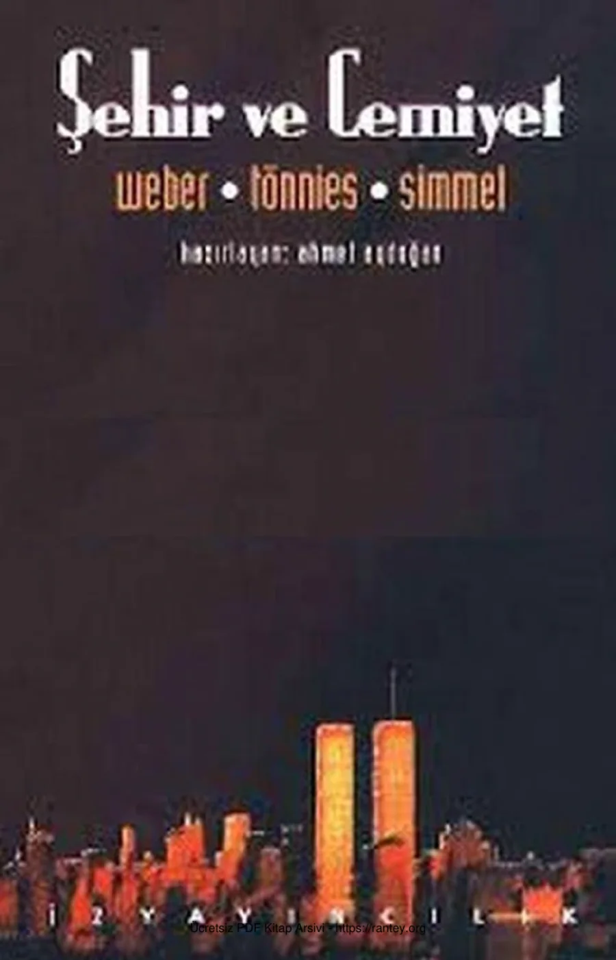 Şehir ve Cemiyet Weber Tonnies Simmel kapak görseli