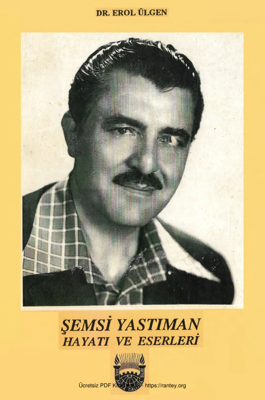 Şemsi Yastıman Hayatı ve Eserleri kapak görseli