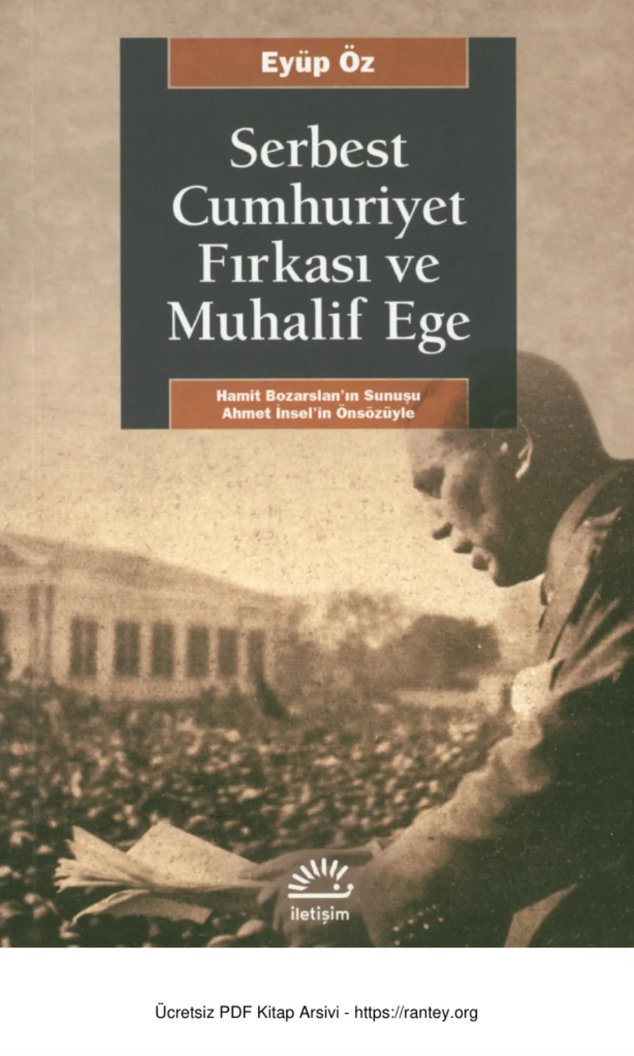 Serbest Cumhuriyet Fırkası ve Muhalif Ege İletiişim Yayınları kapak görseli