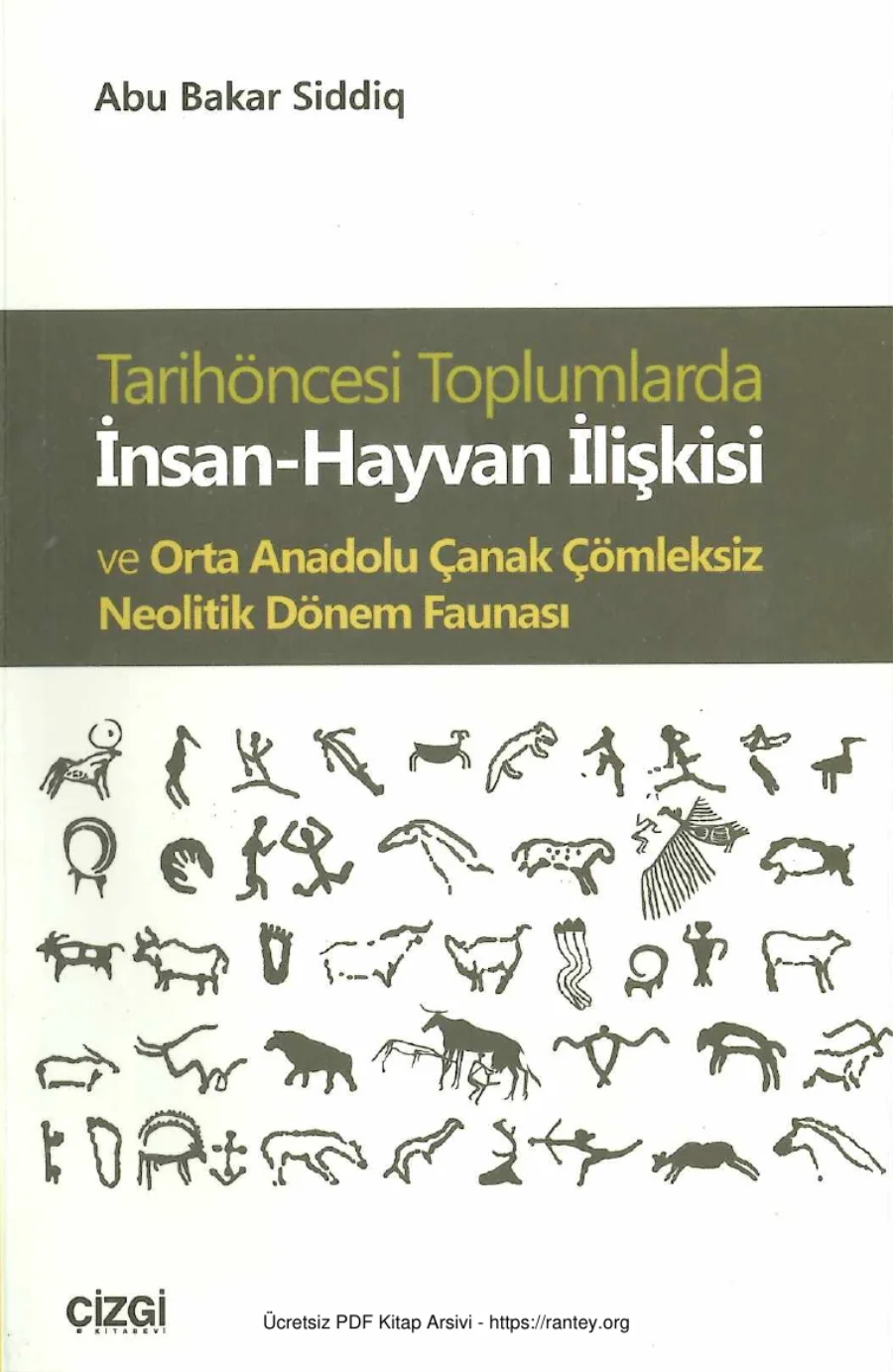 Siddiq Tarihöncesi Toplumlarda İnsan Hayvan İlişkisi kapak görseli
