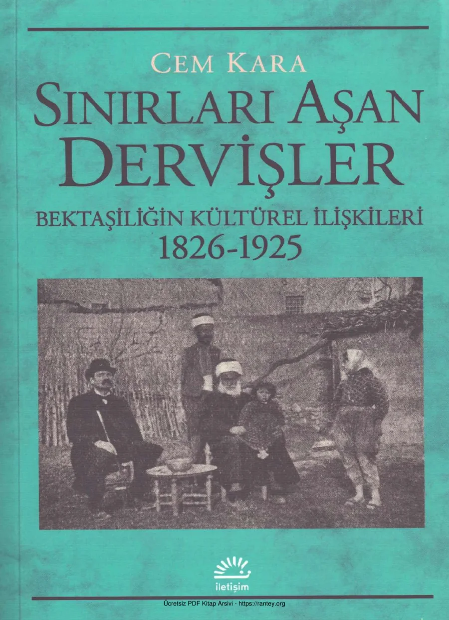 Sınırları Aşan Dervişler Bektaşiliğin Kültürel İlişkileri 1826 1925 kapak görseli