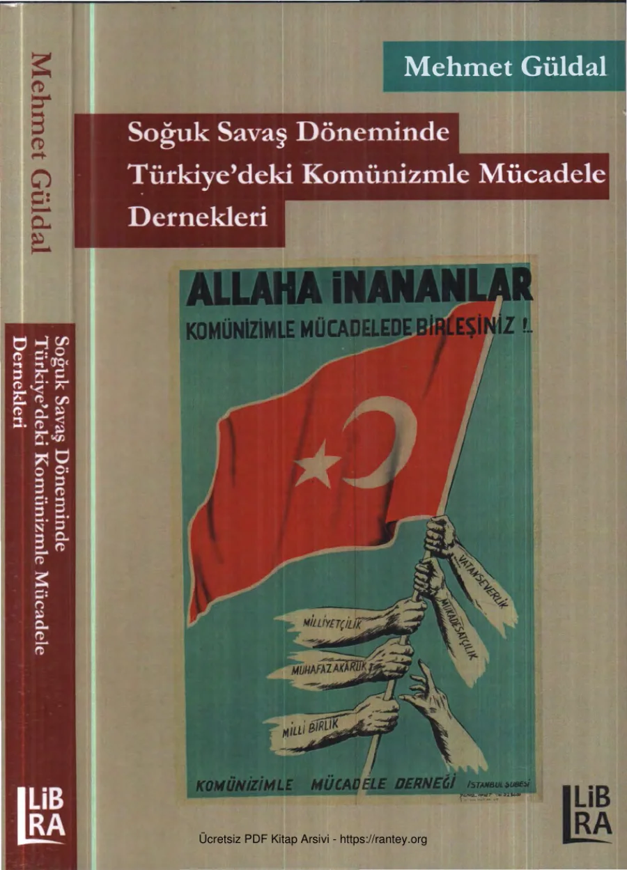 Soğuk Savaş Döneminde Türkiyedeki Komünizmle Mücadele Dernekleri Libra Yayınları kapak görseli