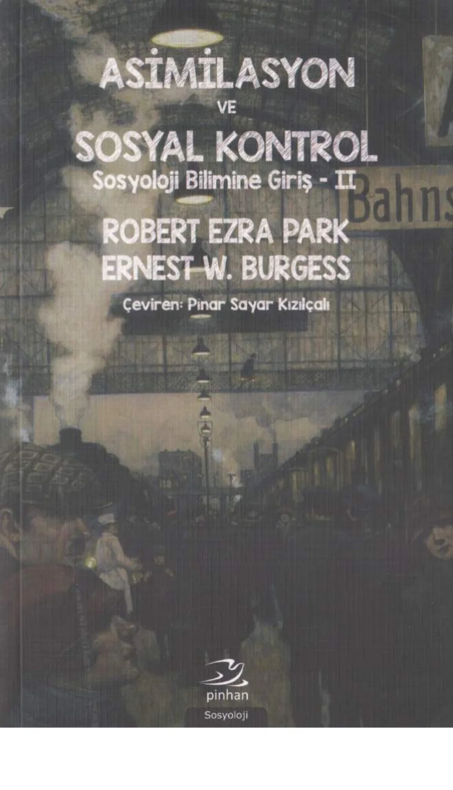 Sosyoloji Bilimine Giriş 2 Asimilasyon ve Sosyal Kontrol kapak görseli