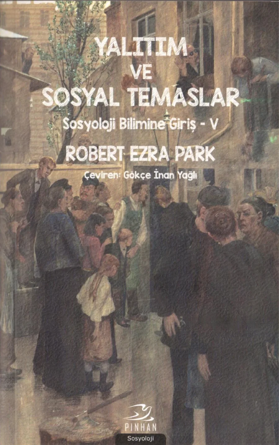 Sosyoloji Bilimine Giriş 5 Yalıtım ve Sosyal Temaslar kapak görseli