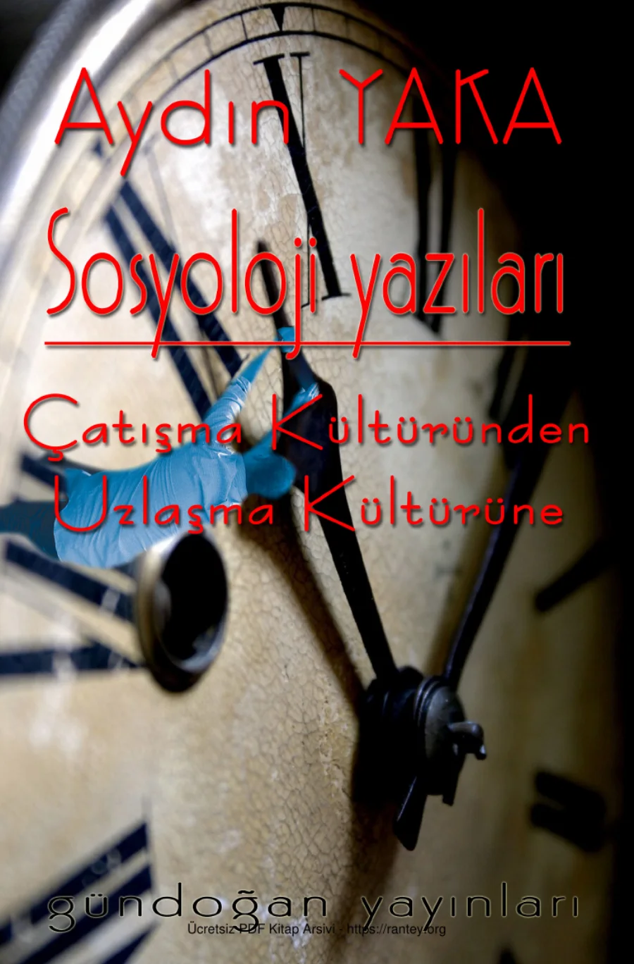 Sosyoloji Yazıları Çatışma Kültüründen Uzlaşma Kültürüne kapak görseli