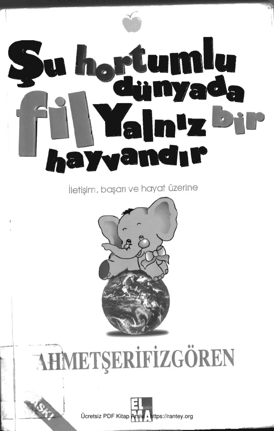 Şu Hortumlu Dünyada Fil Yalnız Bir Hayvandır kapak görseli